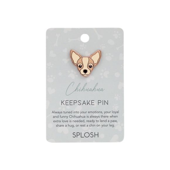 Splosh Keepsake Pin - Chihuahua