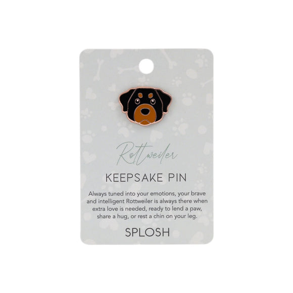 Splosh Keepsake Pin - Rottweiler